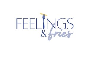 Feelings & Fries